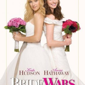 Bride Wars Kate Hudson and Anne Hathaway